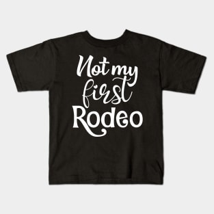 Not My First Rodeo Kids T-Shirt